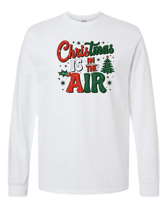 Christmas Is In The Air Long Sleeve T-shirts