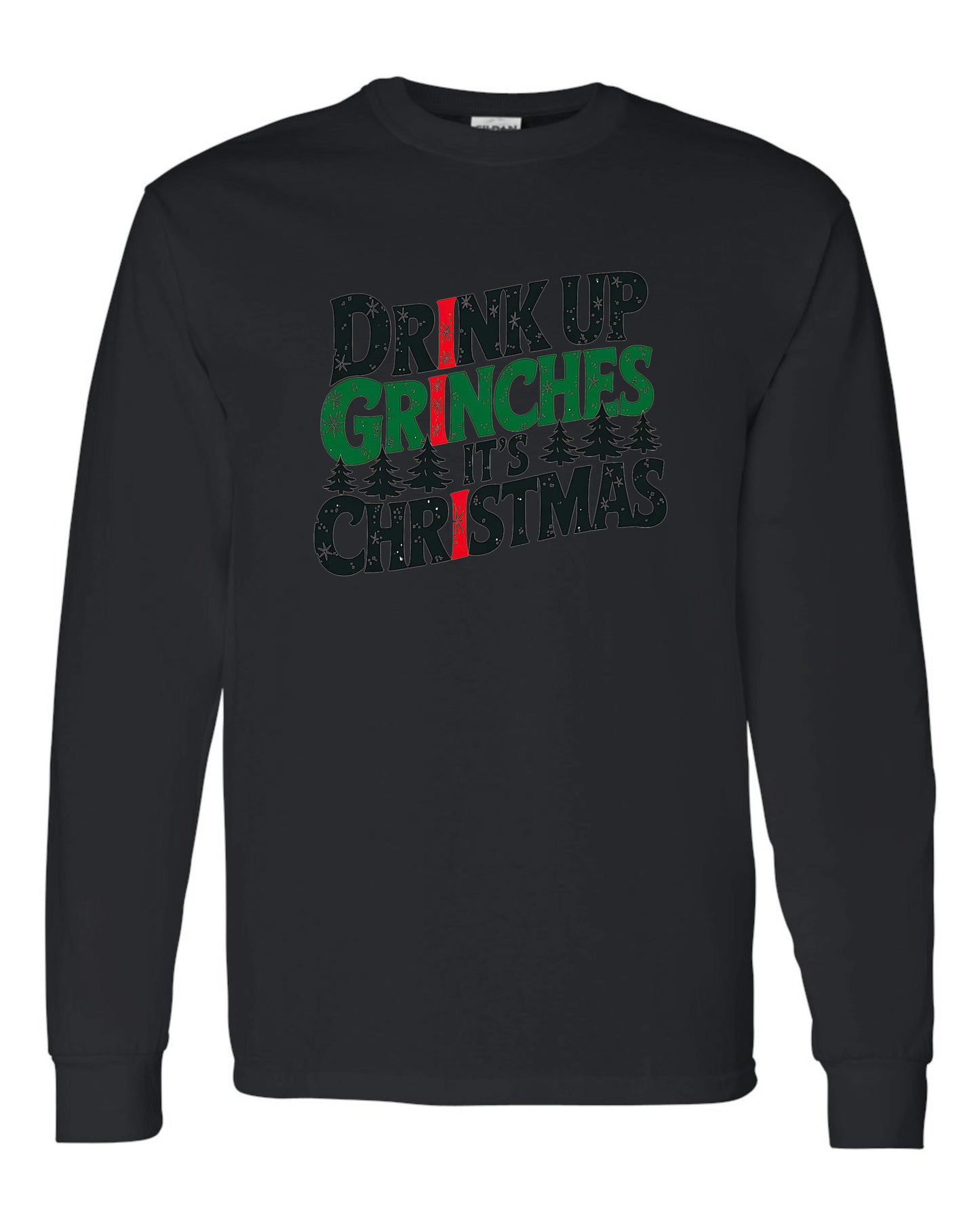 Christmas Drink Up Grinches Long Sleeve T-shirts