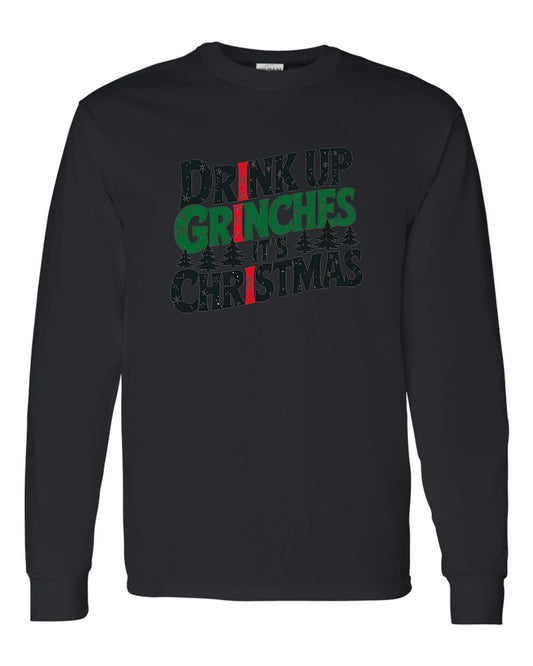 Christmas Drink Up Grinches Long Sleeve T-shirts