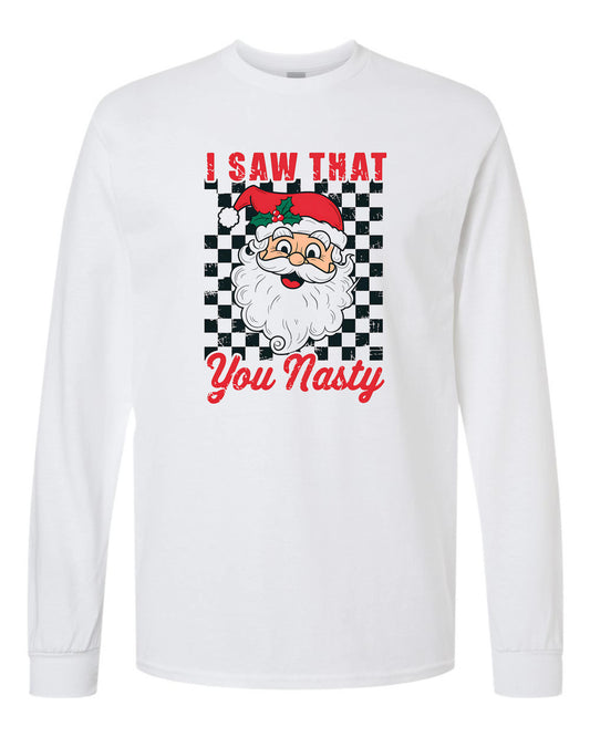 You Nasty  Cristamas Long Sleeve T-shirts